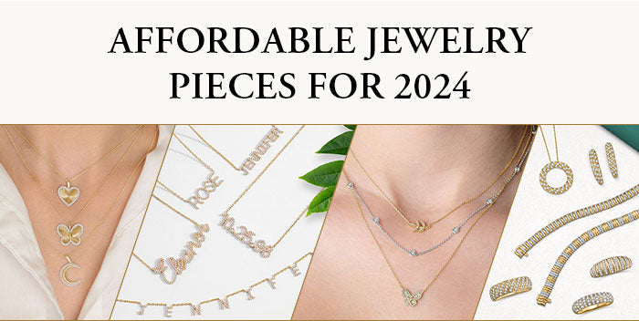 AFFORDABLE JEWELRY PIECES FOR 2024